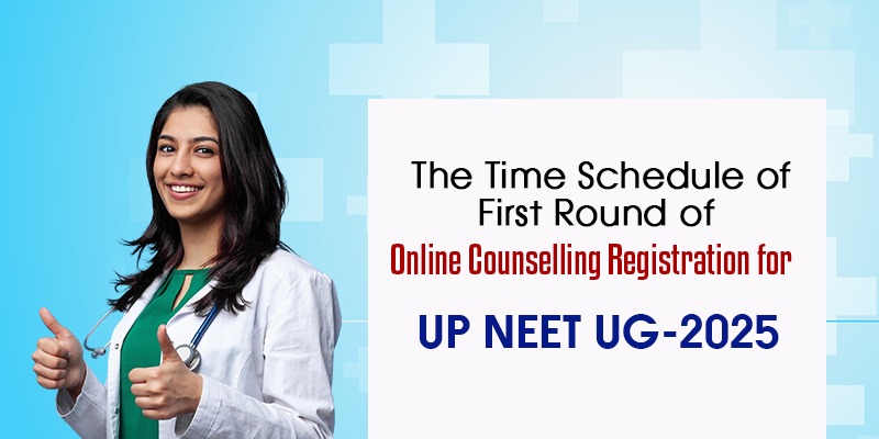 UP NEET UG 2025 Counselling Schedule Released – Registration Open Till 28th July